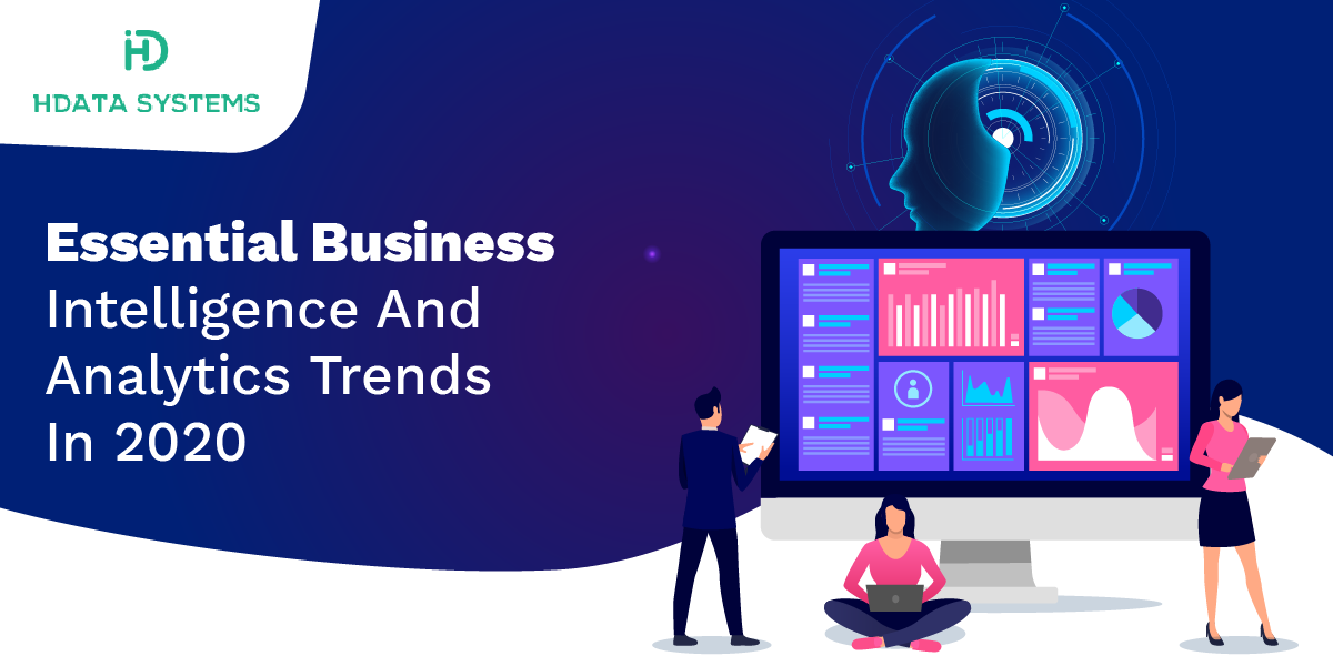 essential business intelligence and analytics trends in 2020