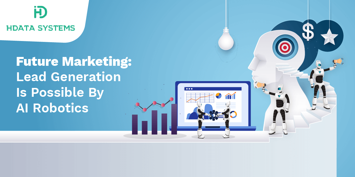 future marketing lead generation is possible by ai robotics