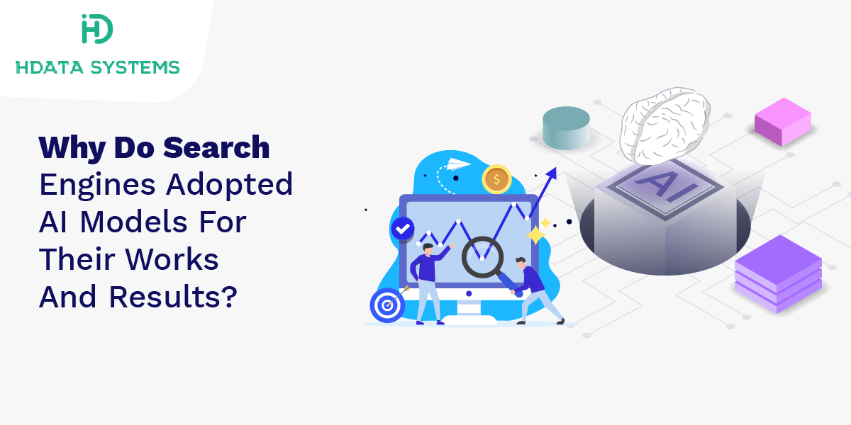 why do search engines adopted ai models for their works and results
