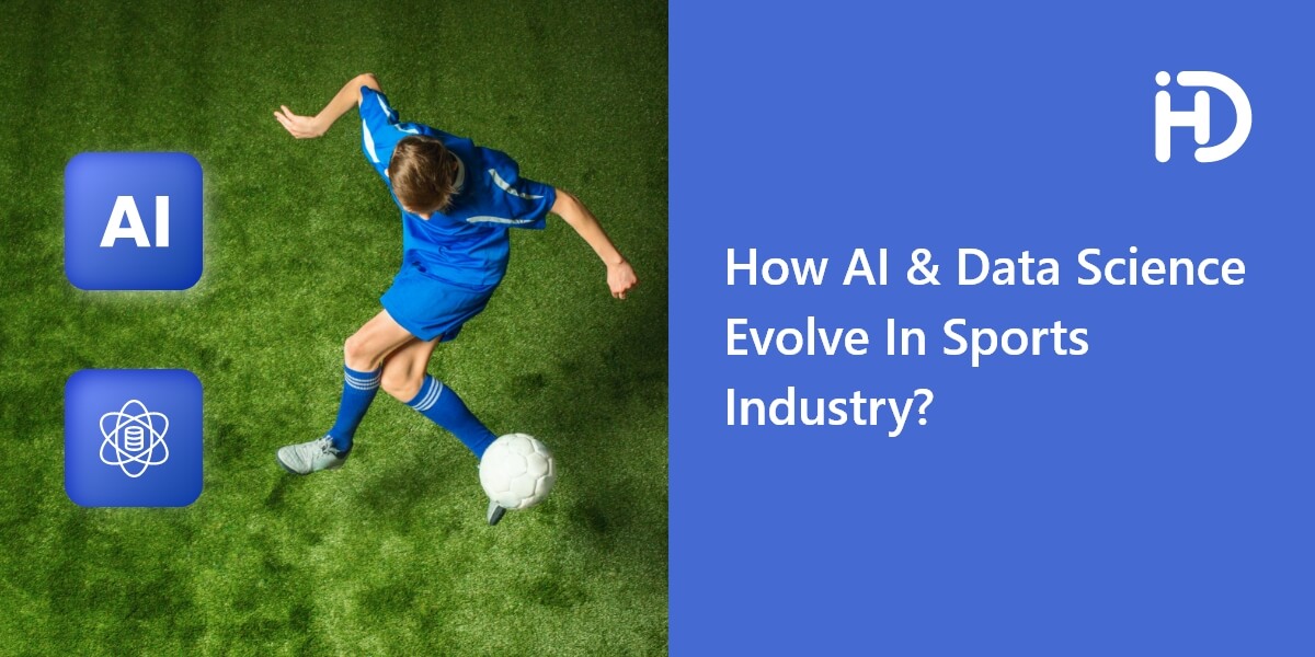 How AI & Data Science Evolve in Sports Industry?