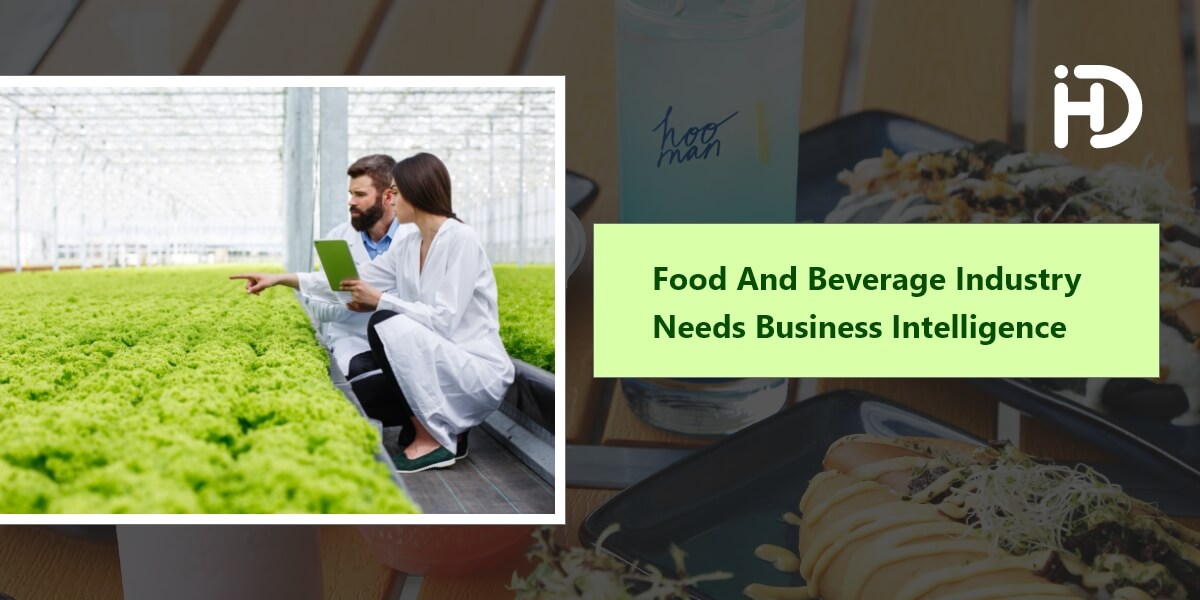 Food And Beverage Industry Needs Business Intelligence