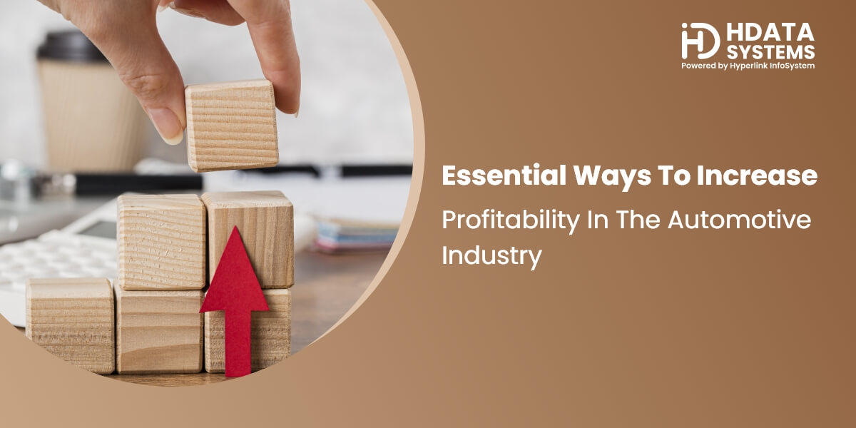 Essential Ways To Increase Profitability In The Automotive Industry