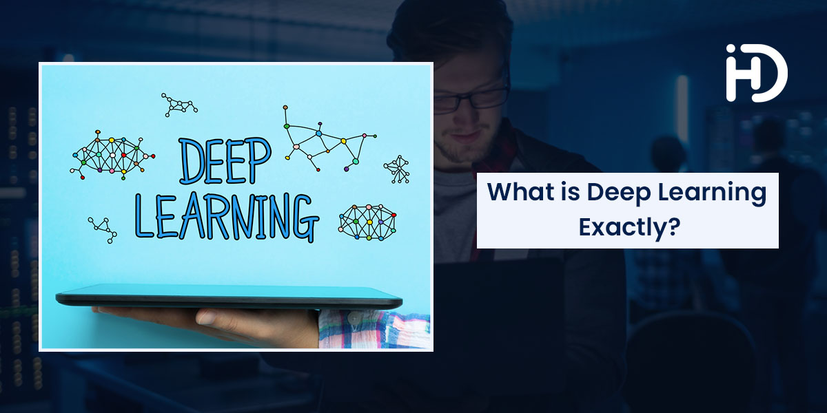 what is deep learning exactly