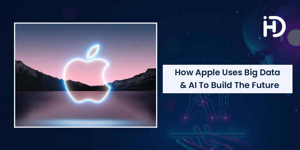 how apple uses big data and ai to build the furute