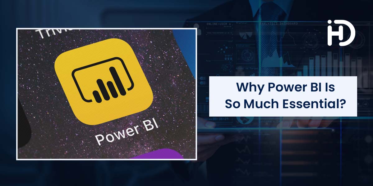 why power bi is so much essential