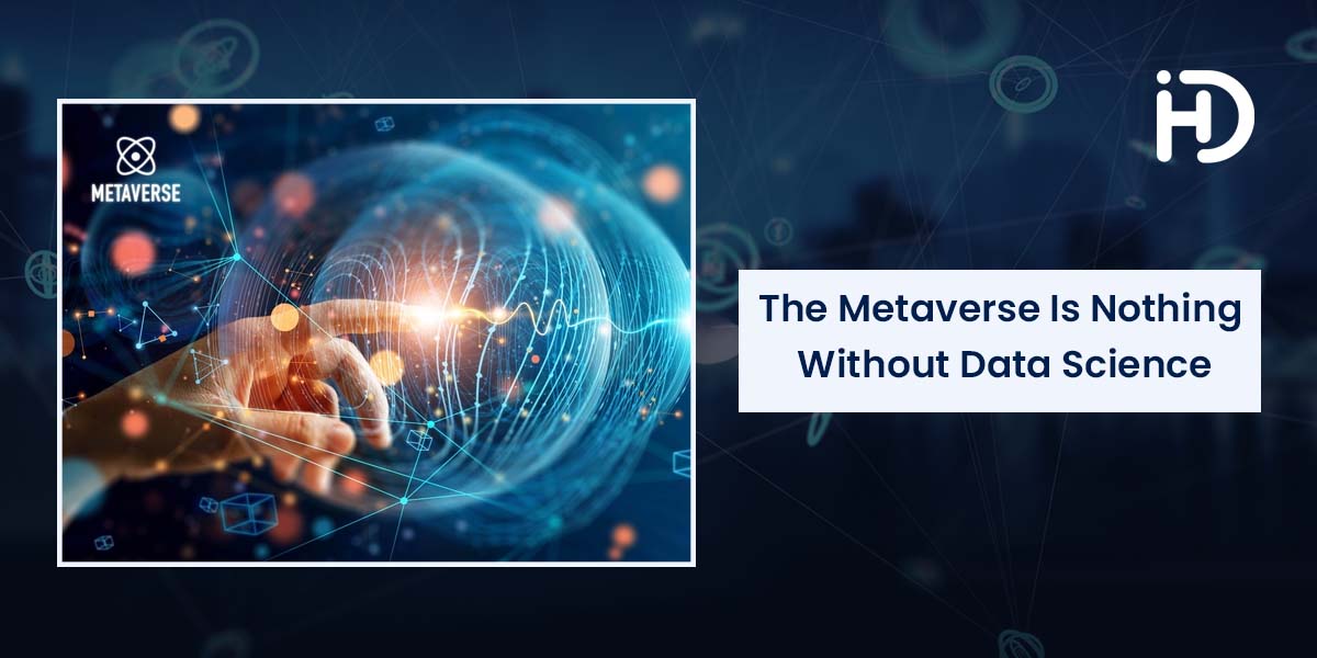 metaverse is nothing without data science