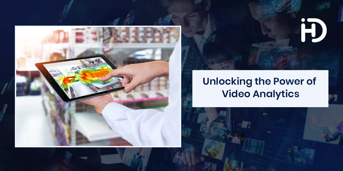 unlocking the power of video analytics