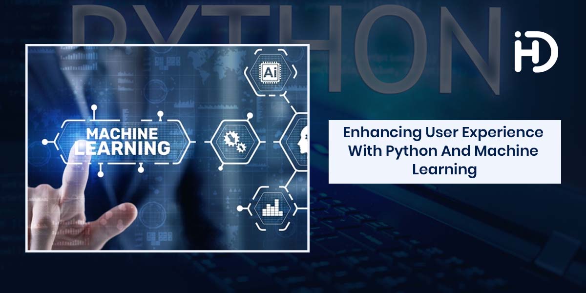 enhancing user experience with python and machine learning
